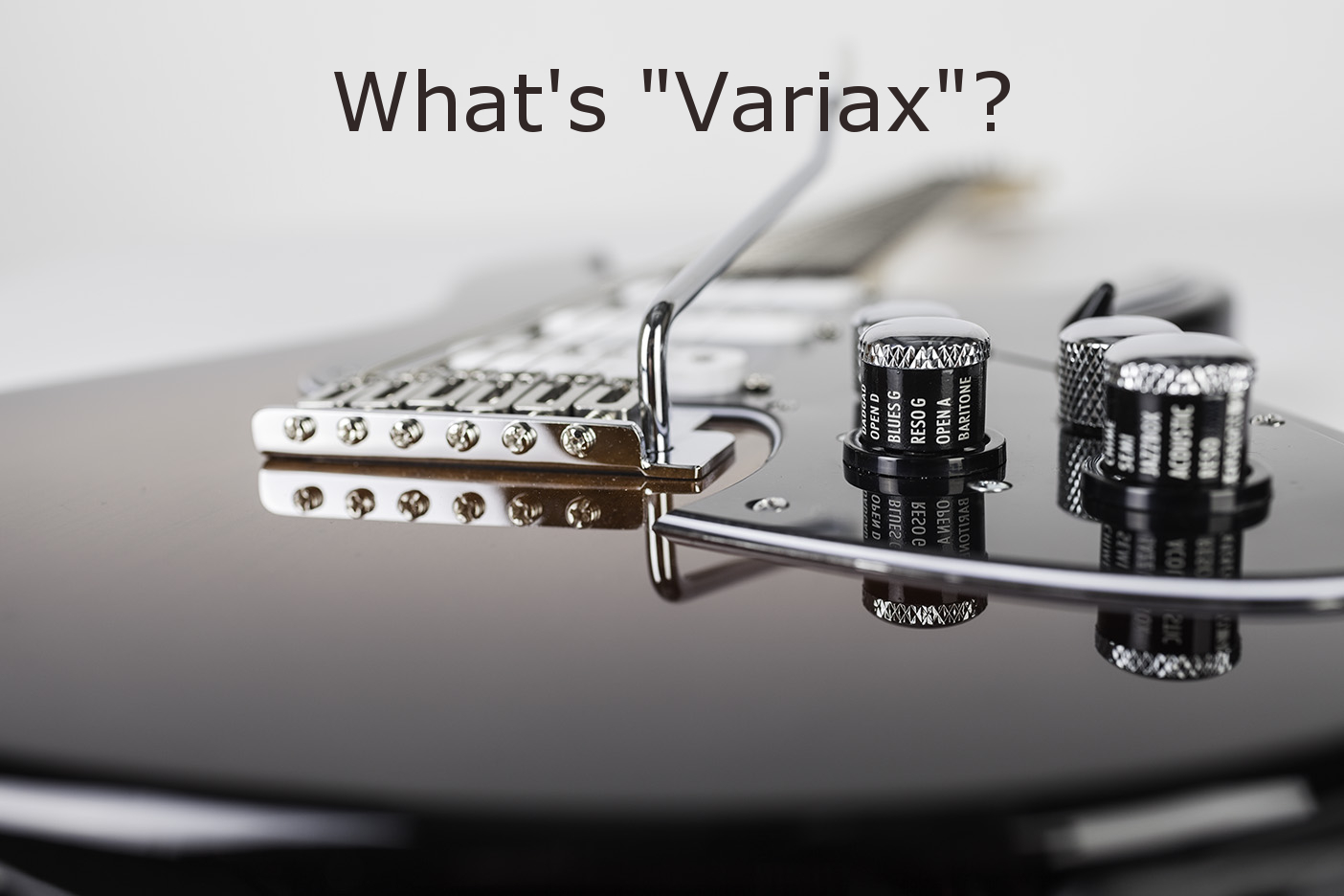 What's Variax?